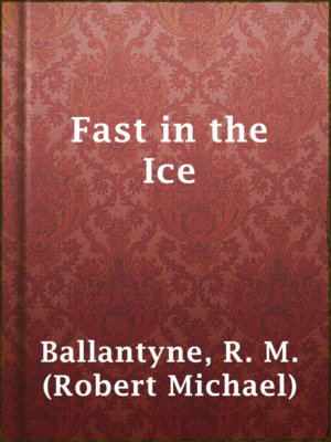 cover image of Fast in the Ice
